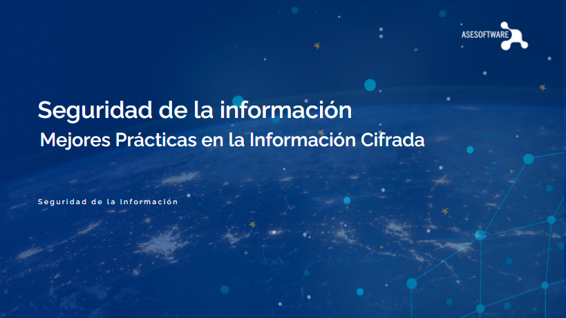 MEJORES PRÁCTICAS EN LA INFORMACIÓN CIFRADA